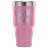 Fur Mama 30 oz Tumbler - Travel Cup, Coffee Mug