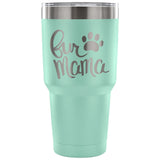 Fur Mama 30 oz Tumbler - Travel Cup, Coffee Mug