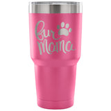 Fur Mama 30 oz Tumbler - Travel Cup, Coffee Mug